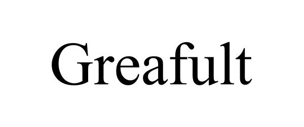 Trademark Logo GREAFULT