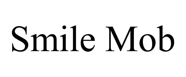  SMILE MOB