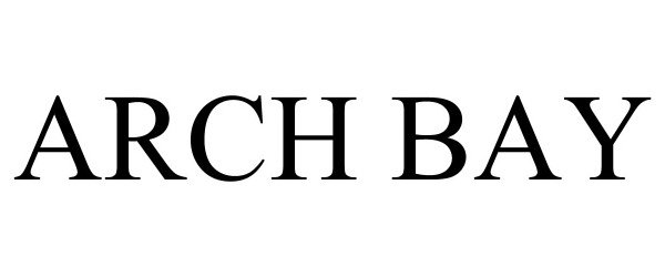 Trademark Logo ARCH BAY