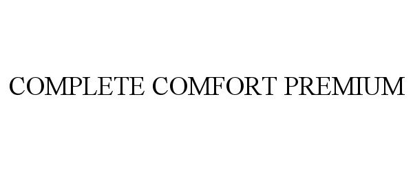  COMPLETE COMFORT PREMIUM