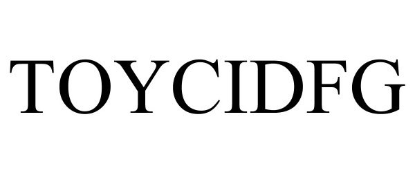 Trademark Logo TOYCIDFG