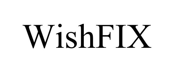 Trademark Logo WISHFIX