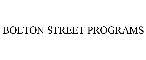 BOLTON STREET PROGRAMS