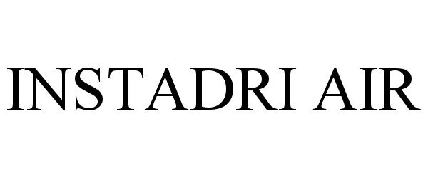 Trademark Logo INSTADRI AIR