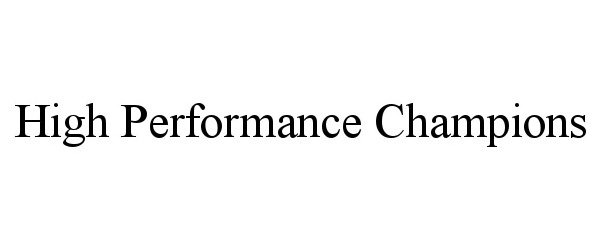  HIGH PERFORMANCE CHAMPIONS