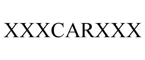 Trademark Logo XXXCARXXX