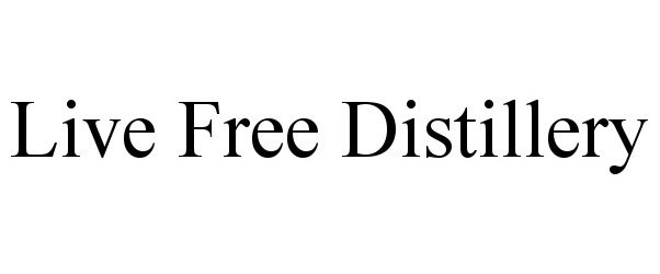  LIVE FREE DISTILLERY