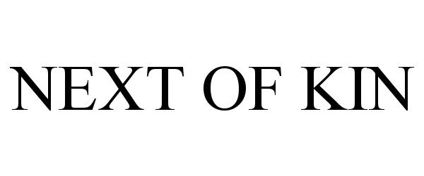 Trademark Logo NEXT OF KIN