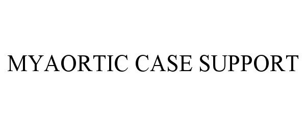  MYAORTIC CASE SUPPORT