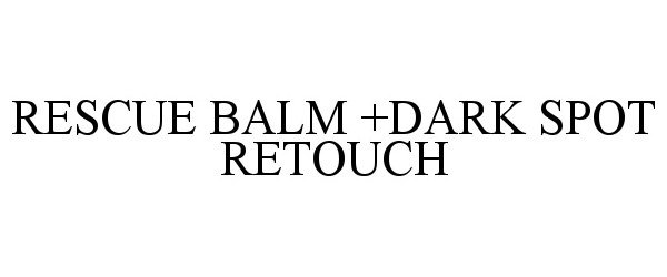  RESCUE BALM +DARK SPOT RETOUCH