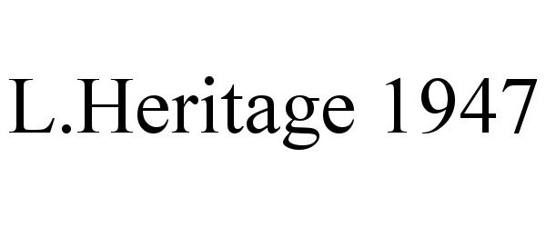 Trademark Logo L.HERITAGE 1947