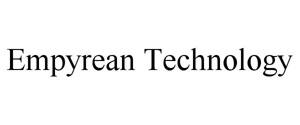 Trademark Logo EMPYREAN TECHNOLOGY