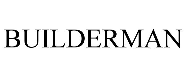 Trademark Logo BUILDERMAN