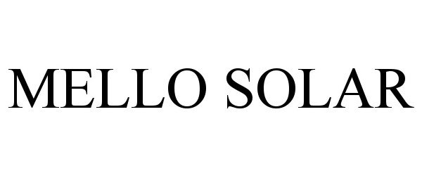 Trademark Logo MELLO SOLAR