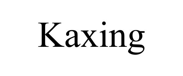 Trademark Logo KAXING