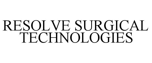  RESOLVE SURGICAL TECHNOLOGIES