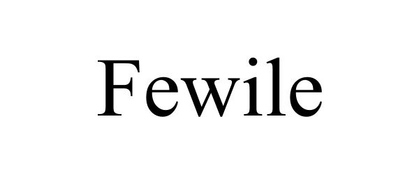  FEWILE