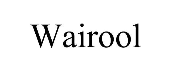 Trademark Logo WAIROOL