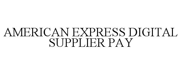  AMERICAN EXPRESS DIGITAL SUPPLIER PAY