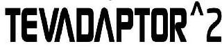 Trademark Logo TEVADAPTOR2