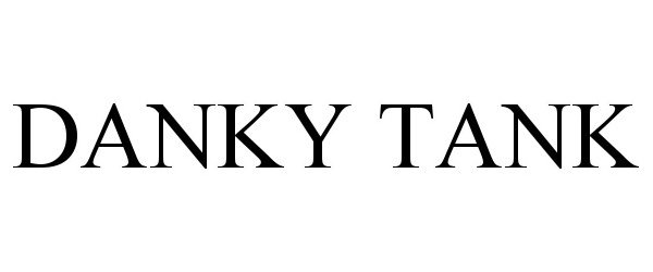 Trademark Logo DANKY TANK