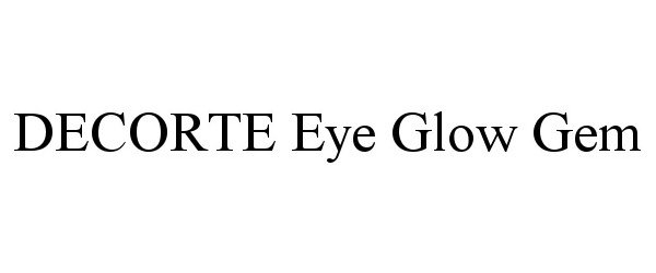 Trademark Logo DECORTE EYE GLOW GEM