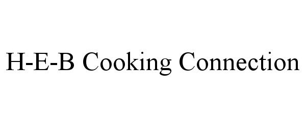  H-E-B COOKING CONNECTION