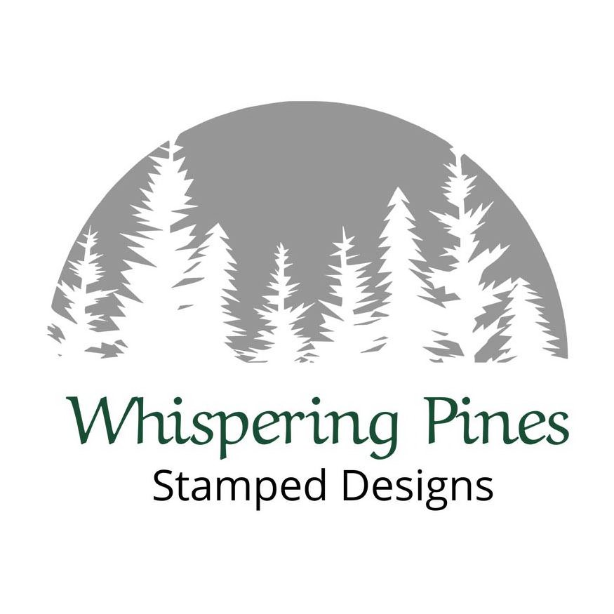 WHISPERING PINES STAMPED DESIGNS