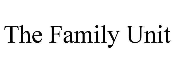 Trademark Logo THE FAMILY UNIT