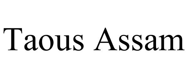 Trademark Logo TAOUS ASSAM