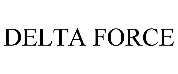 Trademark Logo DELTA FORCE