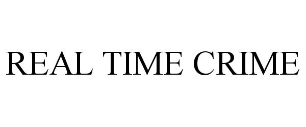 Trademark Logo REAL TIME CRIME