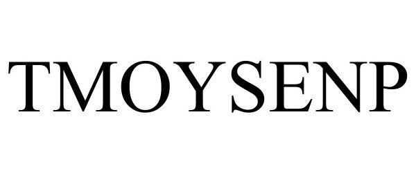 Trademark Logo TMOYSENP