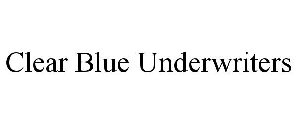 Trademark Logo CLEAR BLUE UNDERWRITERS