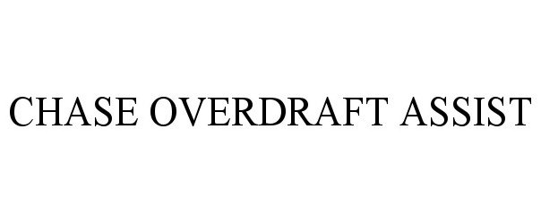 Trademark Logo CHASE OVERDRAFT ASSIST