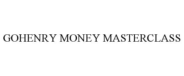 Trademark Logo GOHENRY MONEY MASTERCLASS