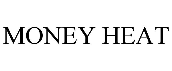  MONEY HEAT