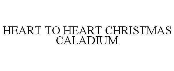  HEART TO HEART CHRISTMAS CALADIUM