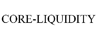 Trademark Logo CORE-LIQUIDITY