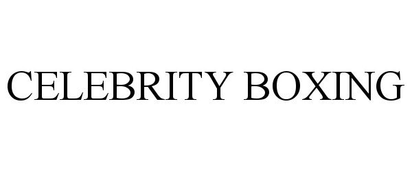 Trademark Logo CELEBRITY BOXING