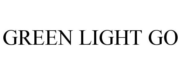 Trademark Logo GREEN LIGHT GO