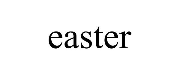 Trademark Logo EASTER