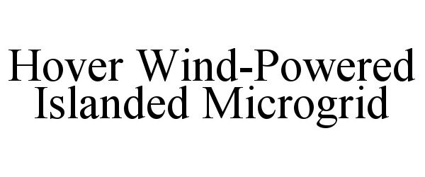  HOVER WIND-POWERED ISLANDED MICROGRID