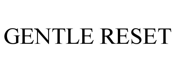Trademark Logo GENTLE RESET