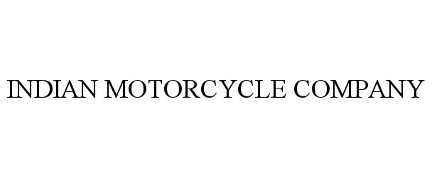  INDIAN MOTORCYCLE COMPANY
