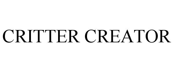 Trademark Logo CRITTER CREATOR