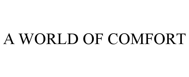 Trademark Logo A WORLD OF COMFORT