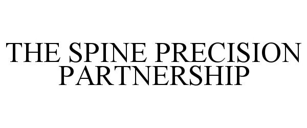 Trademark Logo THE SPINE PRECISION PARTNERSHIP