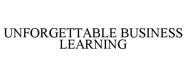  UNFORGETTABLE BUSINESS LEARNING