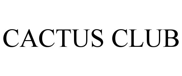 CACTUS CLUB